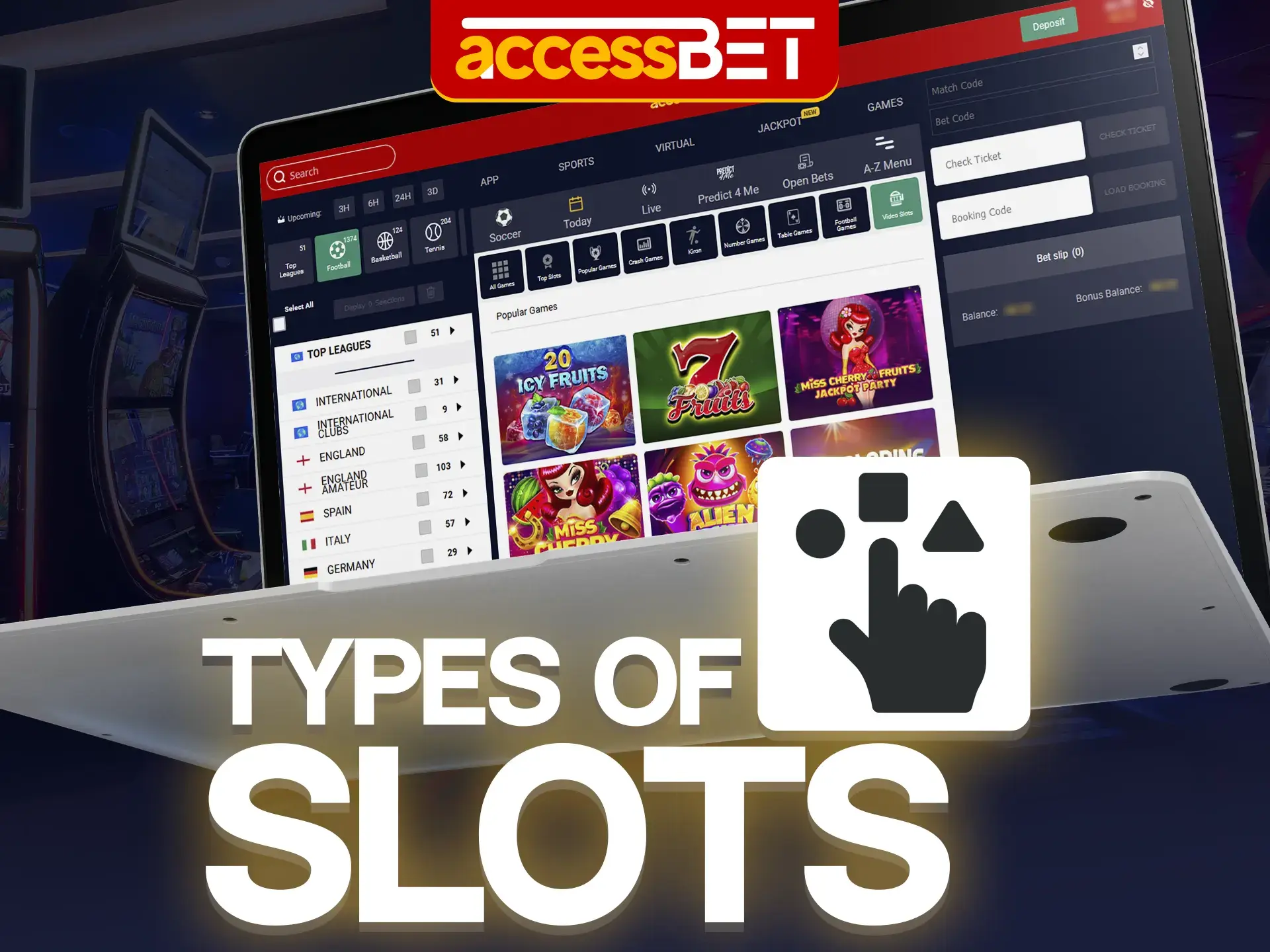 Explore the available slot types at AccessBet to find the most interesting and winning one.